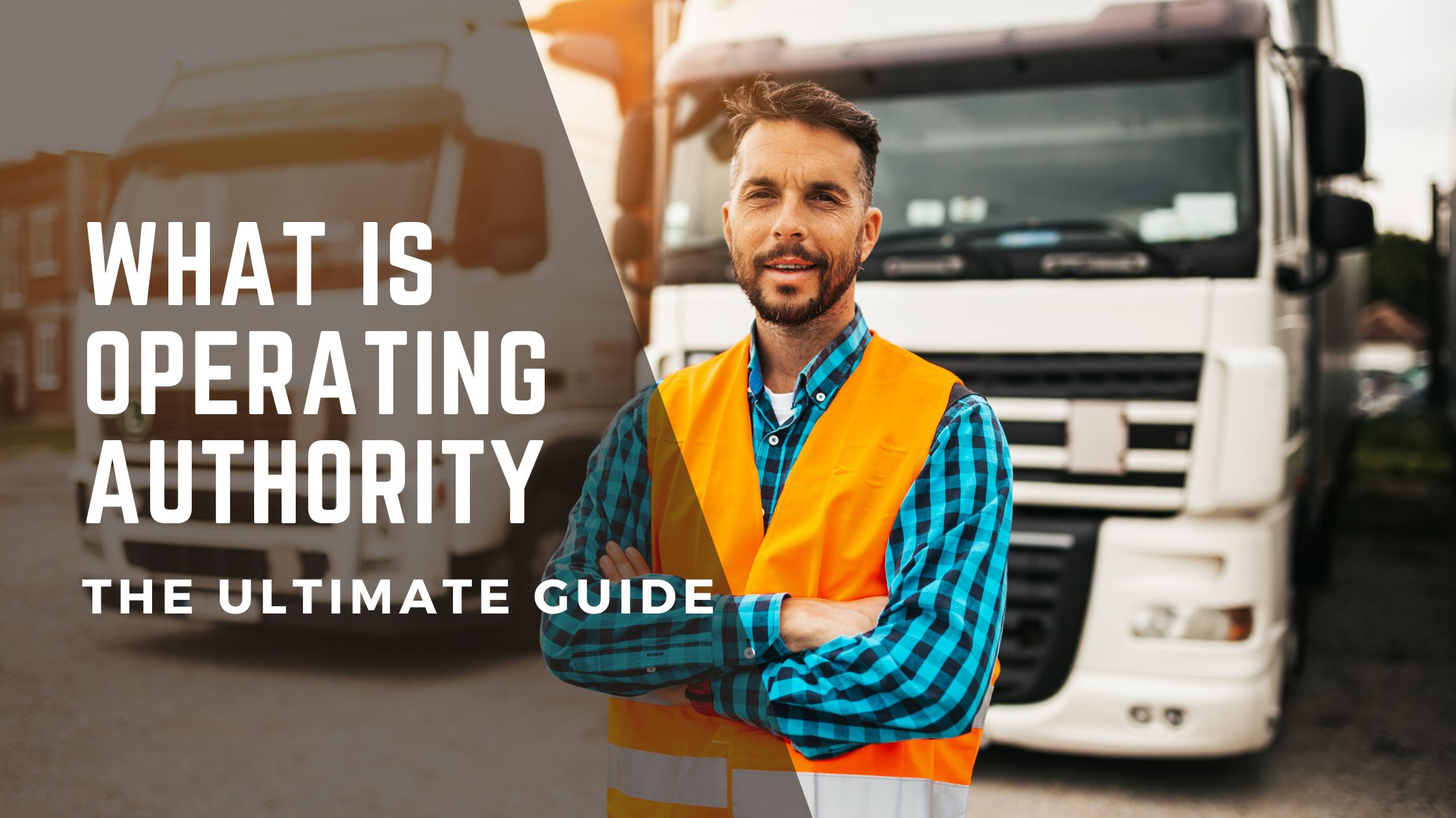 What Is Operating Authority: The Ultimate Guide