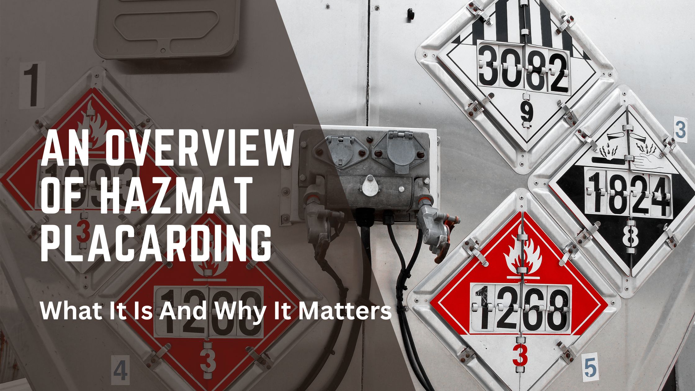 Hazmat Placarding – An Overview of What It is and Why It Matters