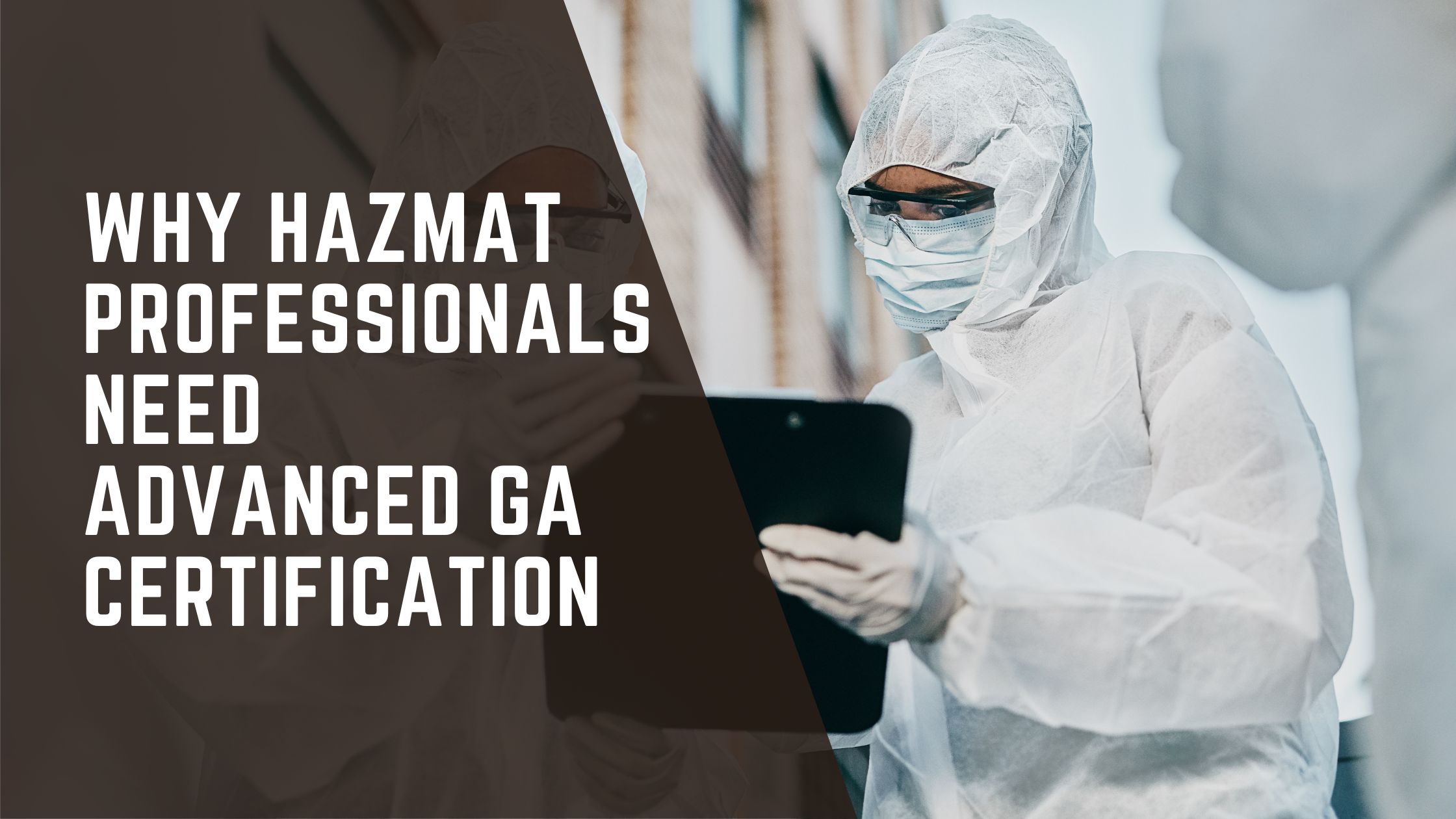 Why Hazmat Professionals Need Advanced GA Certification