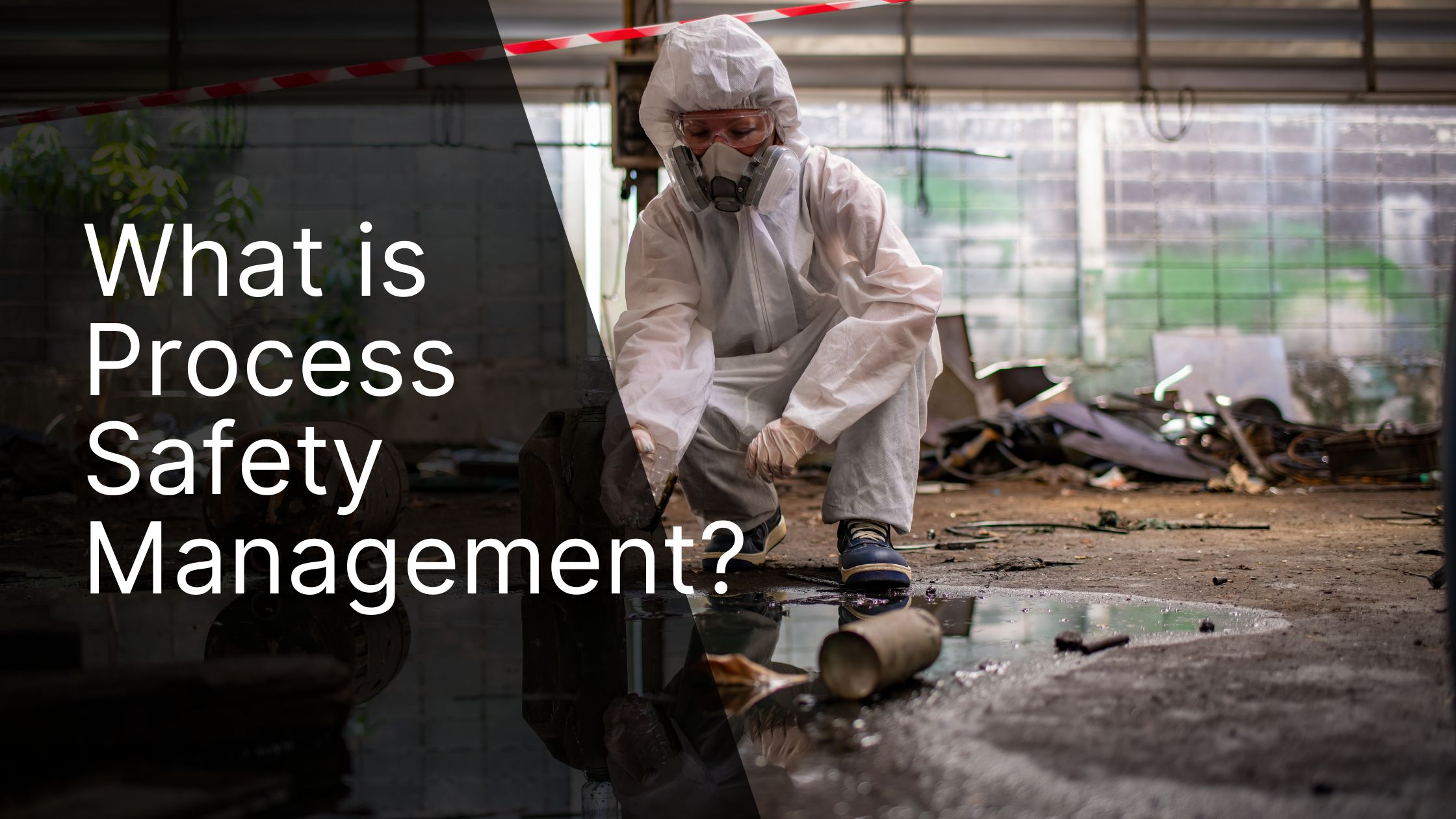 What is Process Safety Management?