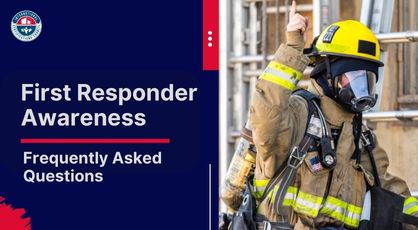 First Responder Awareness – FAQs