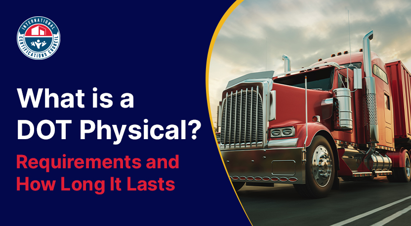 What is a DOT Physical? Requirements and How Long It Lasts