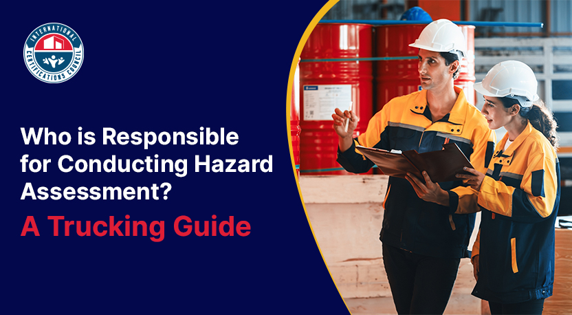 Who is Responsible for Conducting Hazard Assessment? A Trucking Guide