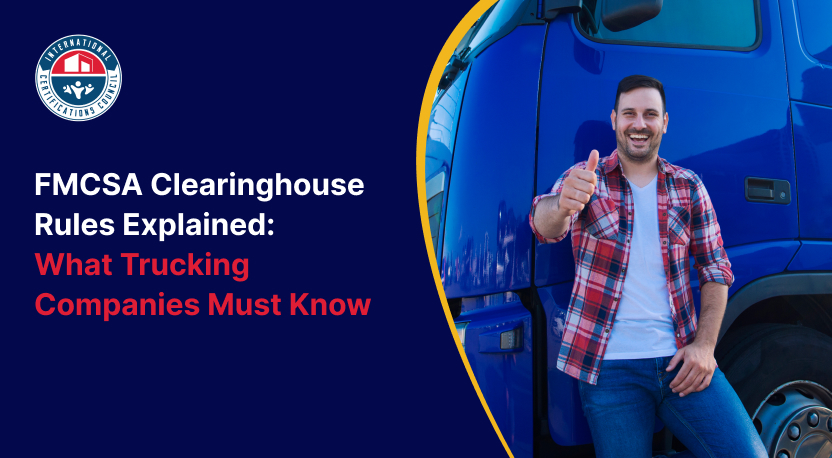 FMCSA Clearinghouse Rules Explained: What Trucking Companies Must Know