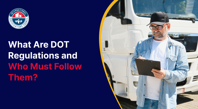 What Are DOT Regulations and Who Must Follow Them?